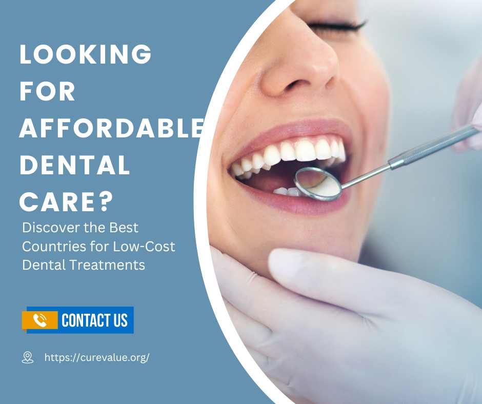Looking for Affordable Dental Care? Discover the Best Countries for Low-Cost Dental Treatments