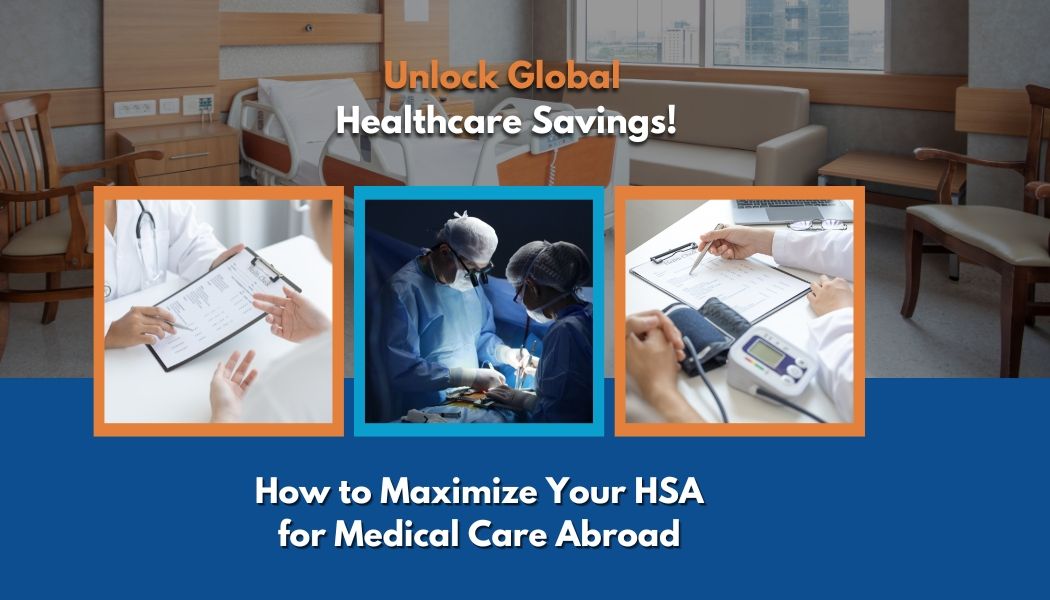 Using your HSA for medical care abroad